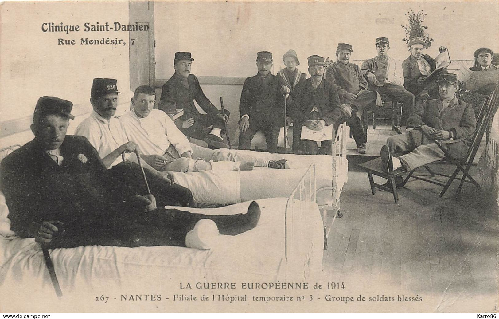 Nantes , Guerre Européenne 1914 * N°267 * Clinique St Damien 7 Rue Mondésir , Filiale Hôpital Temporaire N°3 * Blessés - Nantes