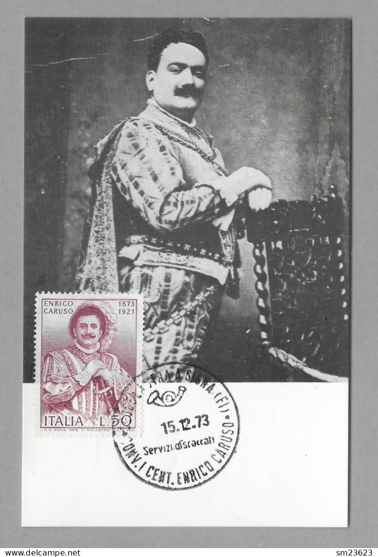 ITALIEN / Italia 1973 , Enrico Caruso / Napoli 1873-1921 - Maximum Card - 15.12.73 - Maximumkaarten