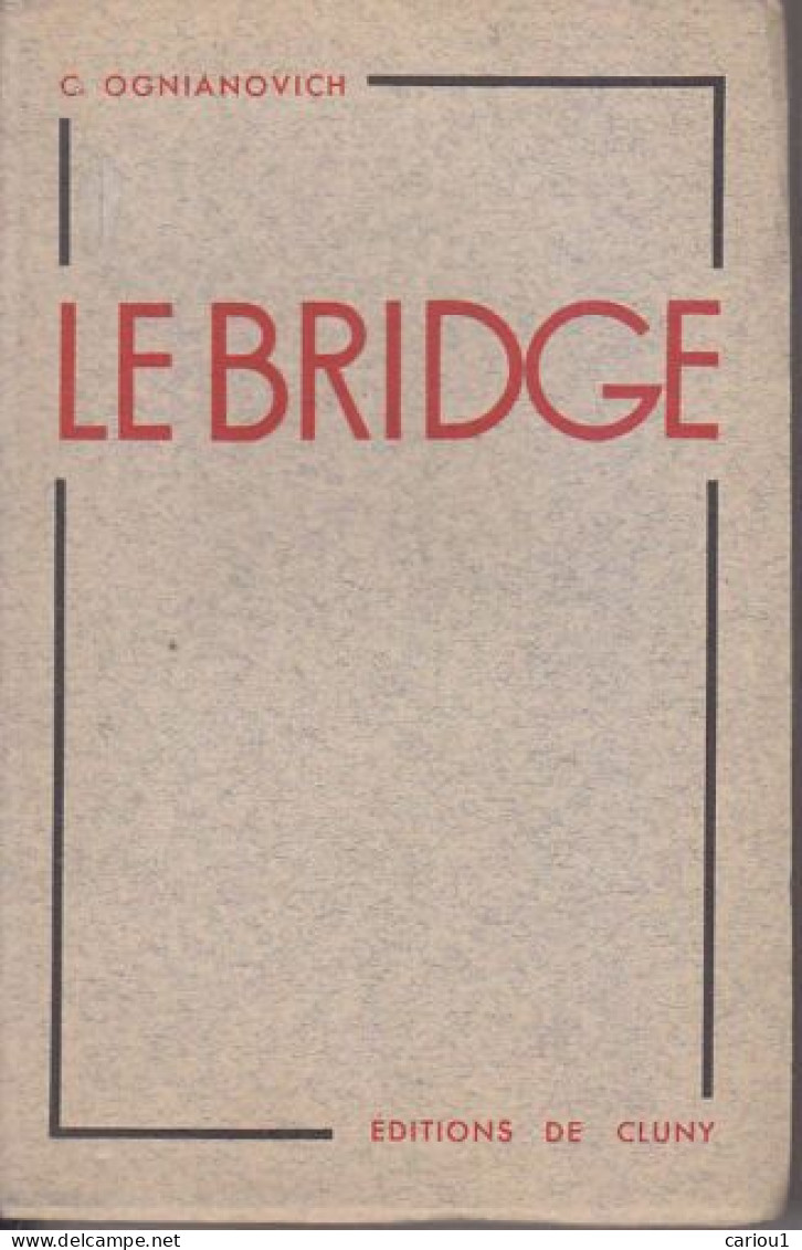 C1 Ognianovich LE BRIDGE 1931 Epuise  PORT INCLUS FRANCE - Giochi Di Società