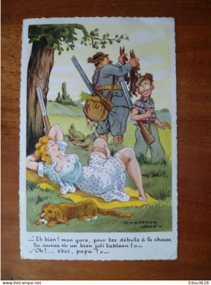 Carte Postale La Chasse Chaperon Jean (1887-1969) Illustrateur - Mon Gars Tu Auras Vu Un Bien Joli Tableau S - Chaperon, Jean