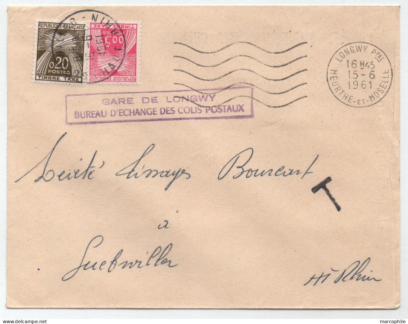 1961  NON RECEPTION DE COLIS POSTAUX - LONGWY / LETTRE TAXEE A GUEBWILLER (ref 2891e) - 1960-.... Storia Postale