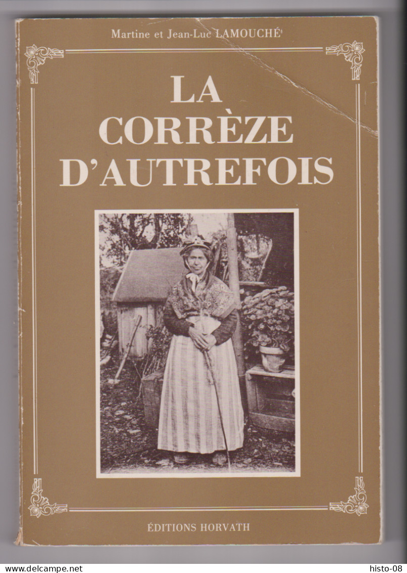 CORREZE  -   LA CORREZE DAUTREFOIS   Matine Et Jean-Luc LAMOUCHE .. 1982 - Limousin