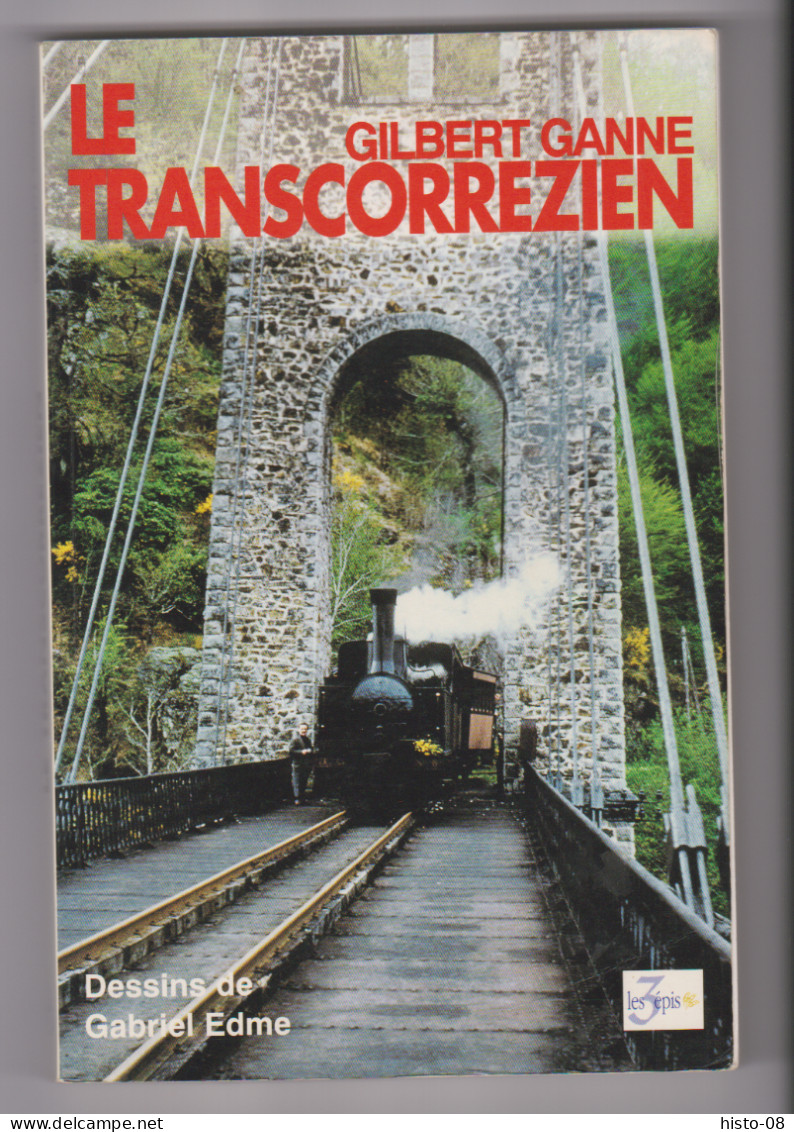 CORREZE  -   LE TRANSCORREZIEN . G. GANNE . 1997 (  TRAIN . VOIES FERREES . ) .. - Limousin