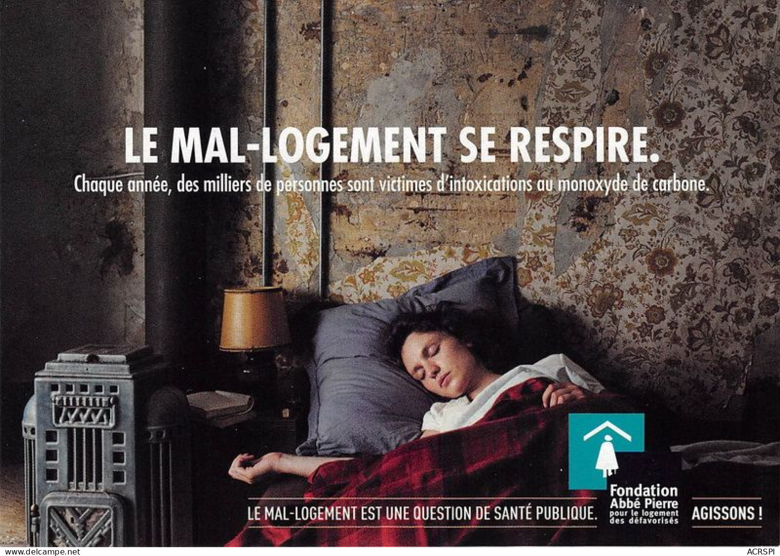 LE MAL LOGEMENT Une Question De Sante Publique Merci De Votre Soutien FONDATION ABEE PIERRE 12(scan Recto-verso) MA1020 - Advertising