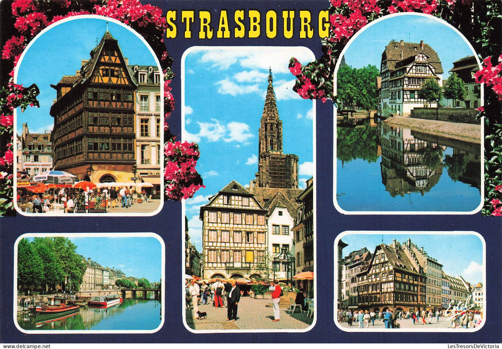 FRANCE - Strasbourg - La Maison Kammerzell - La Place Du Marché - Flèche De La Cathédrale - Embarcadère - Carte Postale - Strasbourg