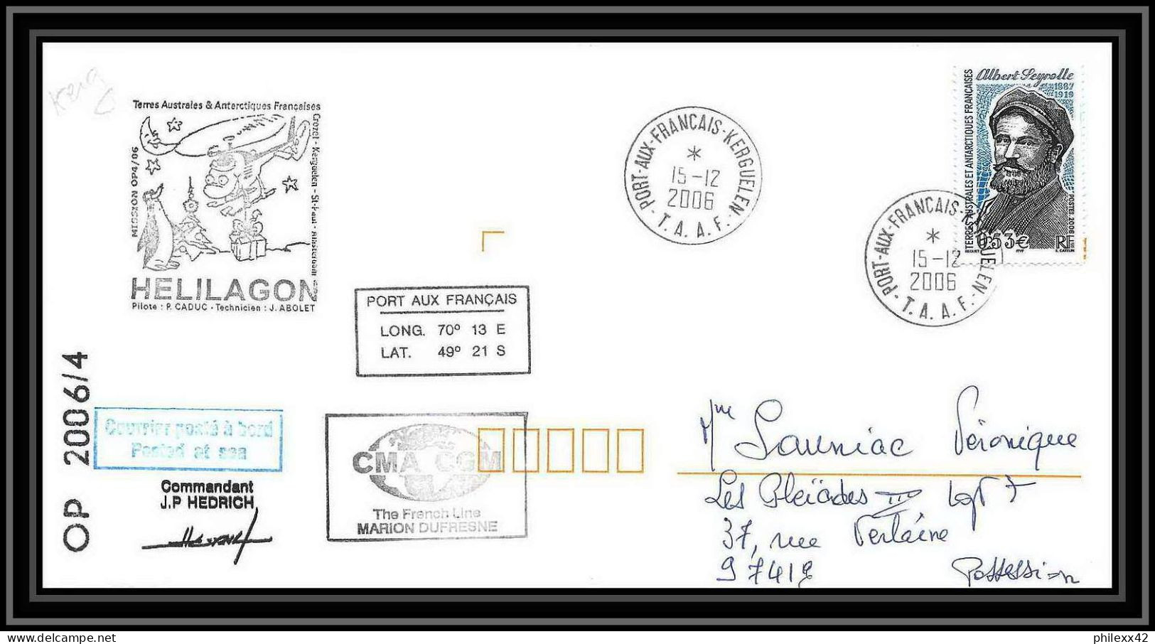 2630 ANTARCTIC Terres Australes TAAF Lettre Cover Dufresne 2 Signé Signed Op 2006/4 KERGUELEN 15/12/2006 N°437 Helilagon - Helicopters