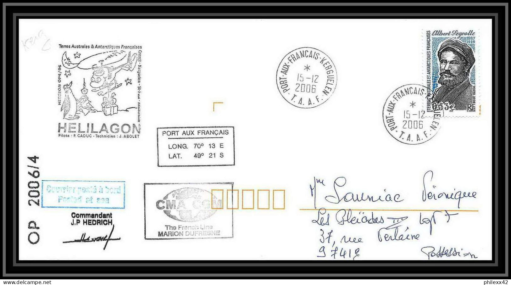 2630 ANTARCTIC Terres Australes TAAF Lettre Cover Dufresne 2 Signé Signed Op 2006/4 KERGUELEN 15/12/2006 N°437 Helilagon - Elicotteri