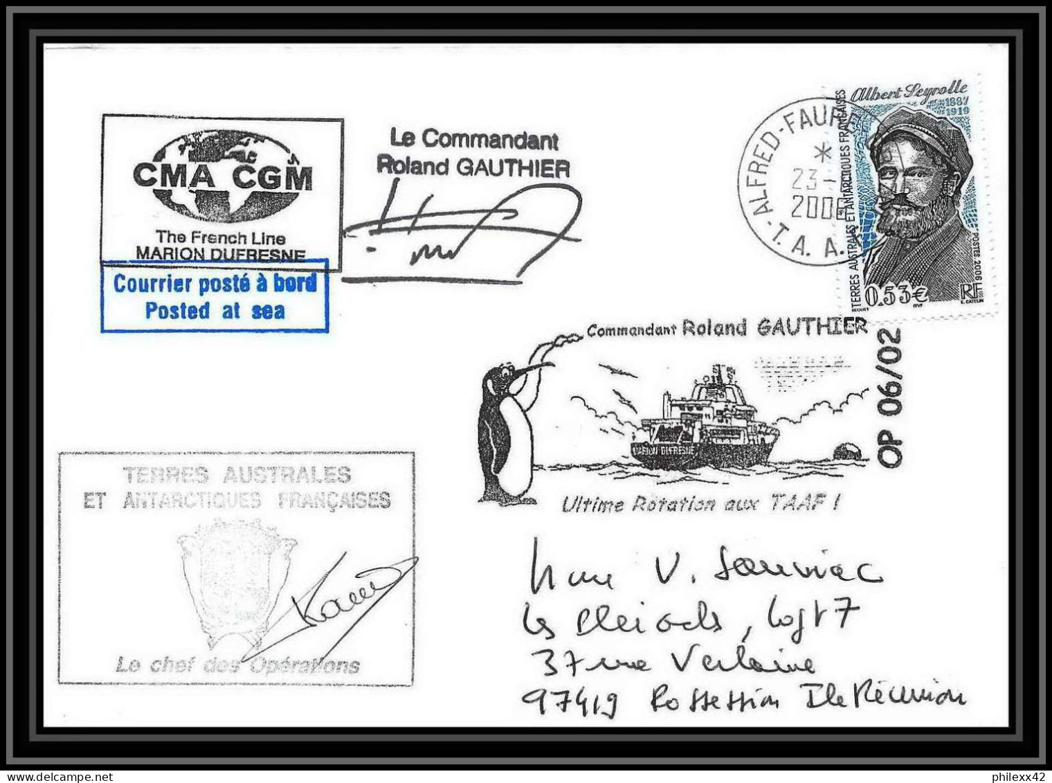 2603 ANTARCTIC Terres Australes TAAF Lettre Cover Dufresne 2 Signé Signed ULTIME ROTATION GAUTHIER 23/8/2006 437 - Lettres & Documents