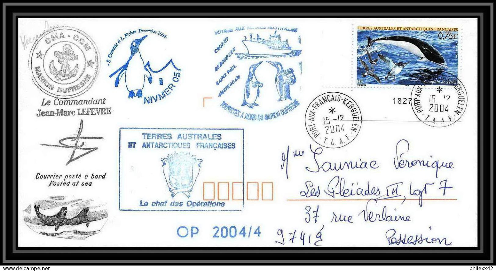 2477 ANTARCTIC Terres Australes TAAF Lettre Cover Dufresne 2 Signé Signed OP 2004/4 N°385 Possession Reunion Dauphin - Expediciones Antárticas