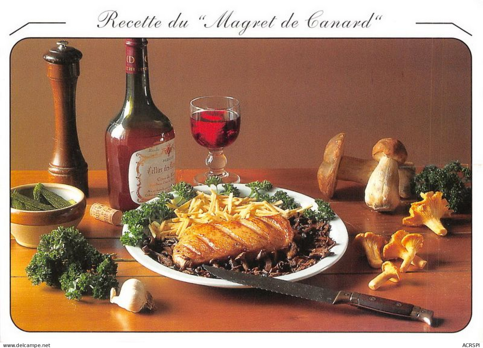 RECETTE Le Magret De Canard Ou D Oie 25(scan Recto-verso) MA1161 - Küchenrezepte