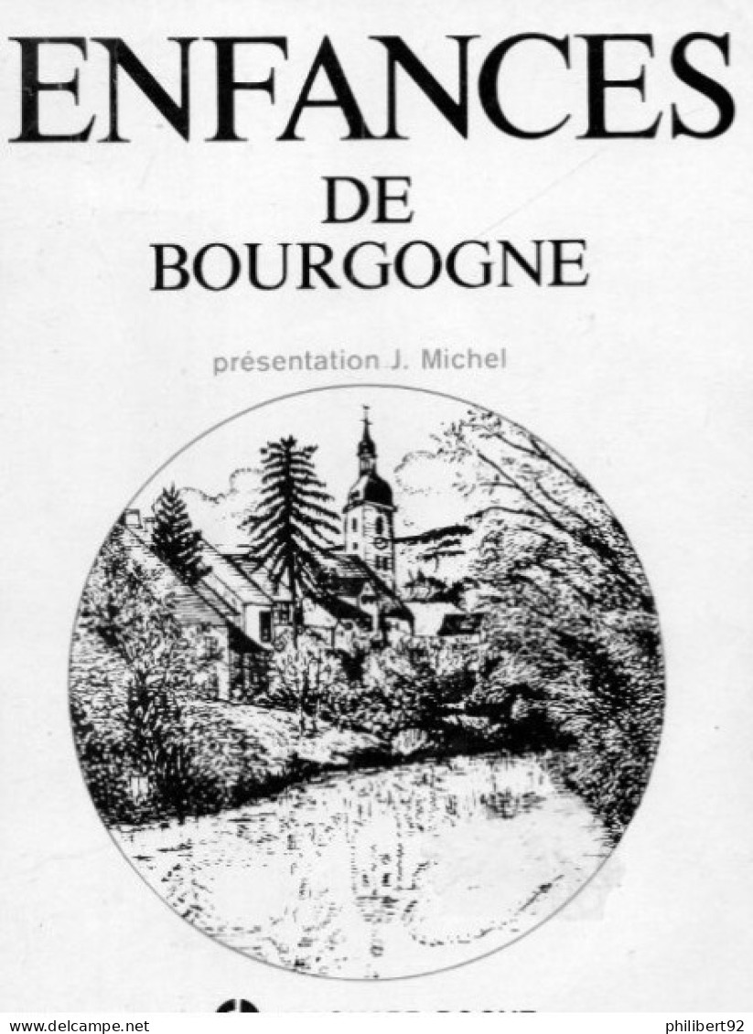 Enfances De Bourgogne Franche-Comté Lyonnais Savoie. Présentation Jacques Michel - Bourgogne