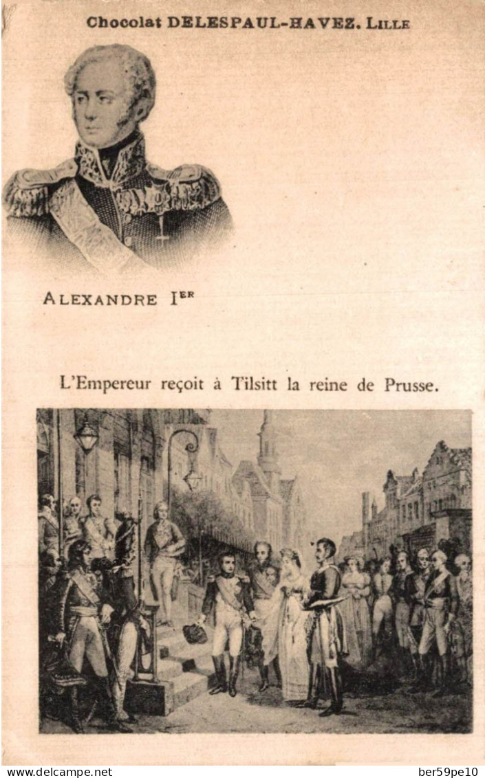 CHROMO CHOCOLAT DELESPAUL-HAVEZ LILLE ALEXANDRE Ier L'EMPEREUR RECOIT A TILSITT LA REINE DE PRUSSE - Other & Unclassified