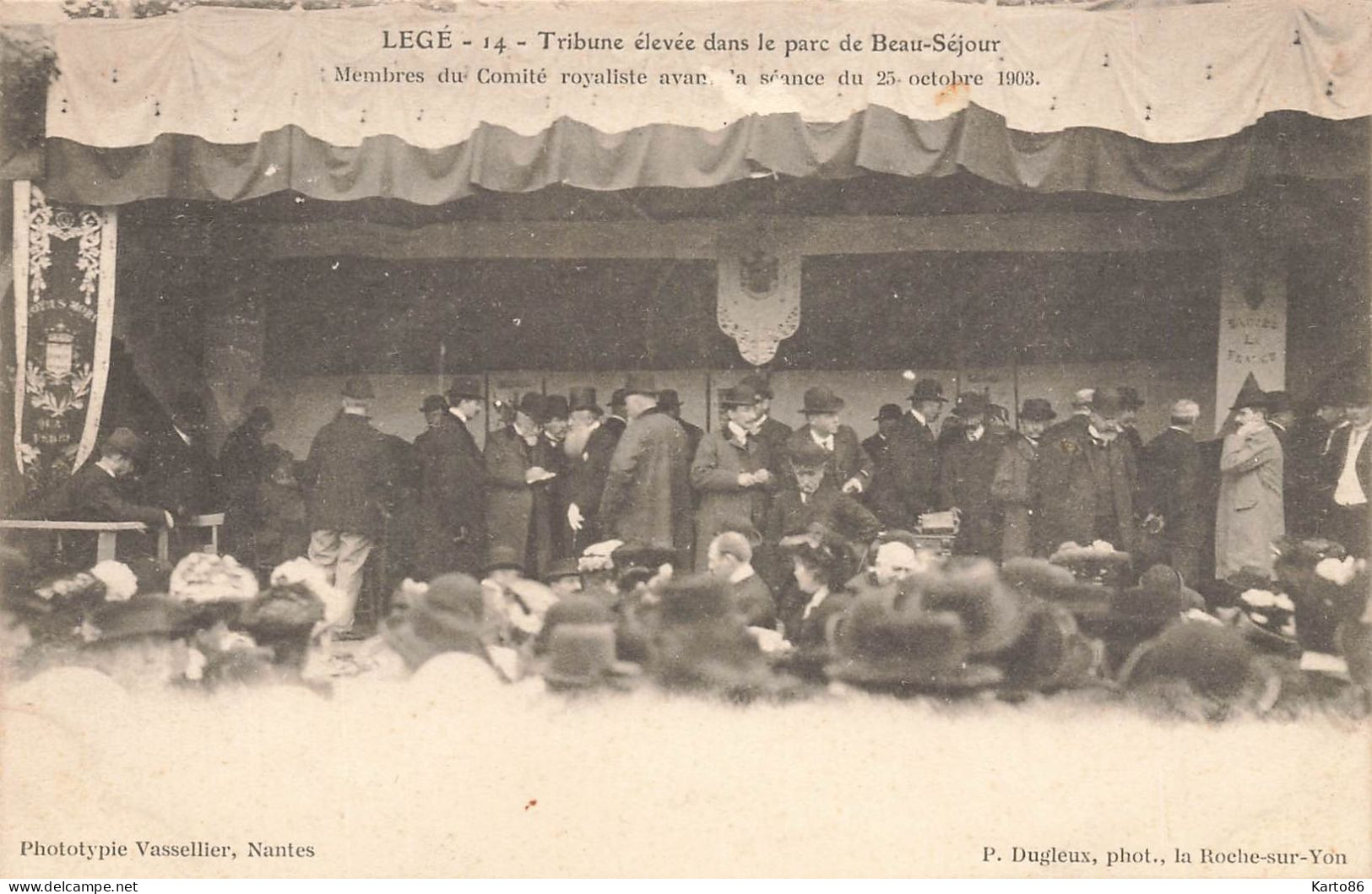 Legé * Tribune élevée Dans Le Parc De Beauséjour * Membre Du Comité Royaliste Avant Séance Du 25 Octobre 1903 - Legé