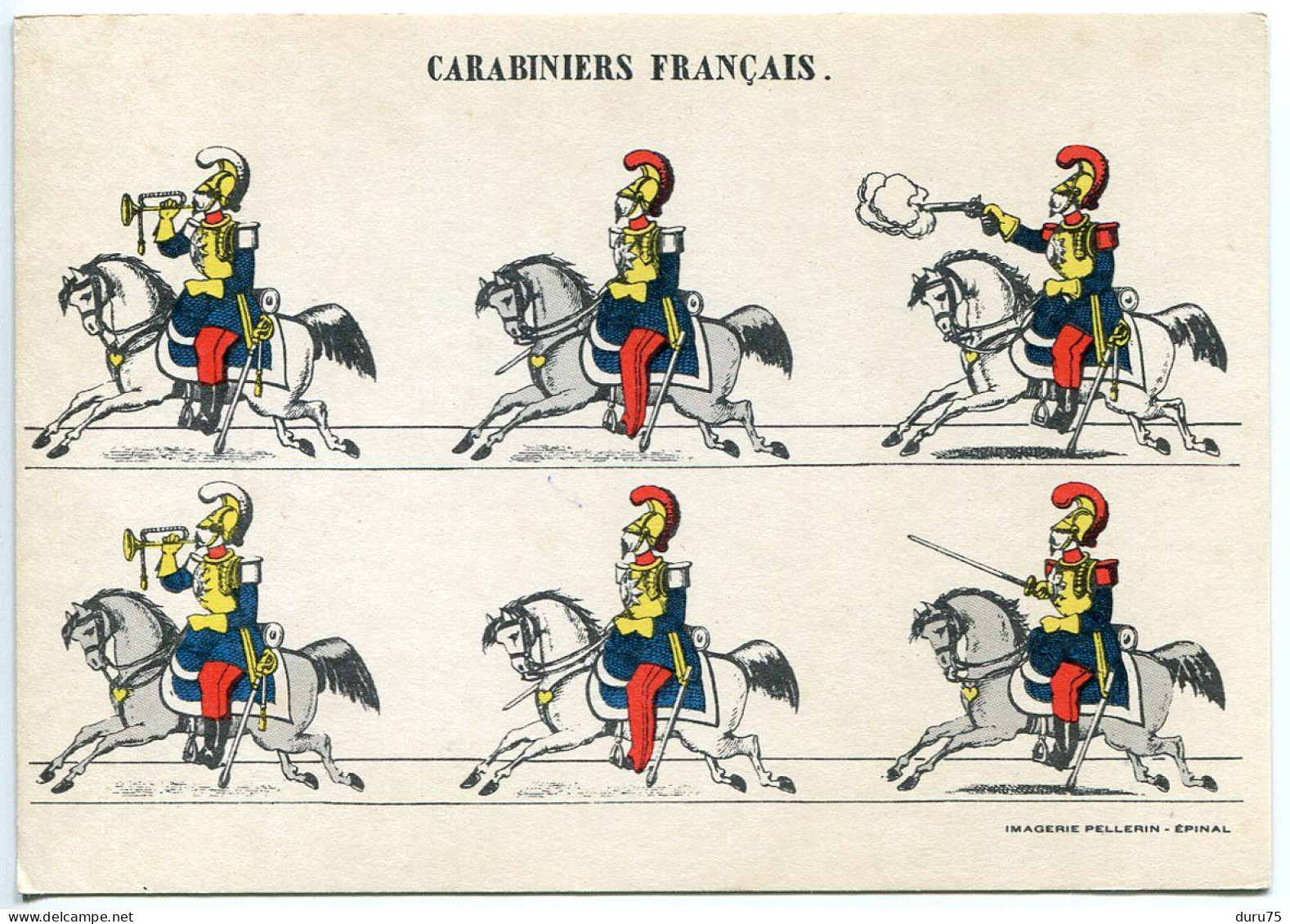 CP 10 X 15 Imagerie Pellerin * CARABINIERS FRANÇAIS ( A Cheval Costumes ) - Régiments