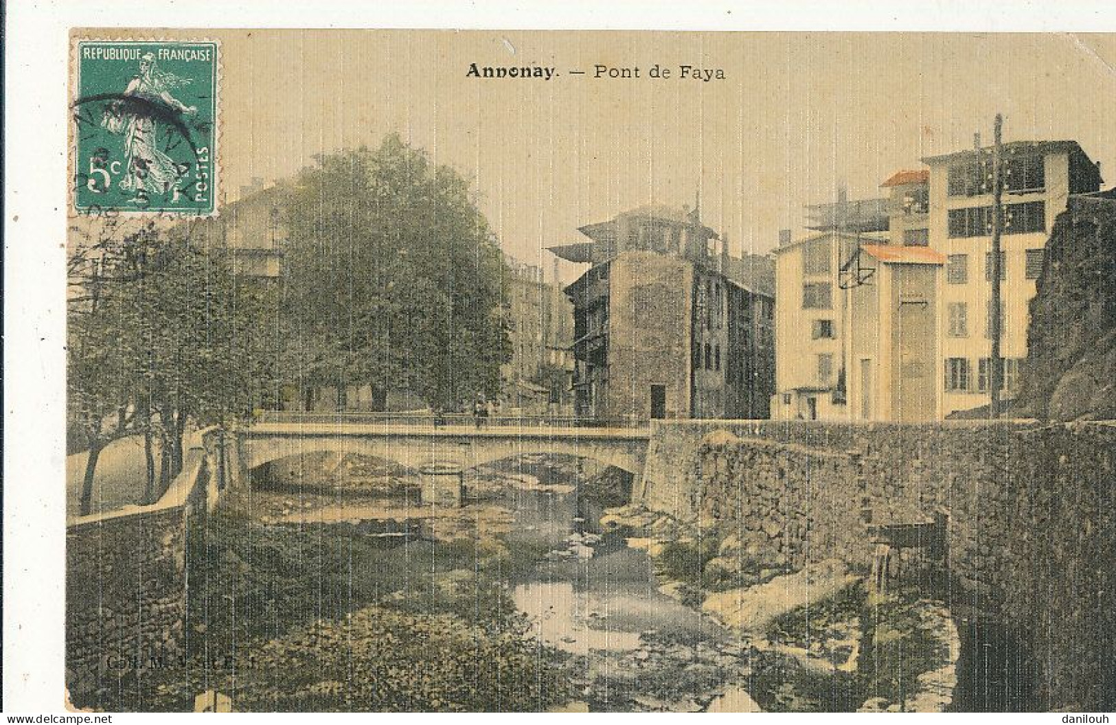 07 // ANNONAY  Pont De Faya    Toilée - Colorisée  ** - Annonay