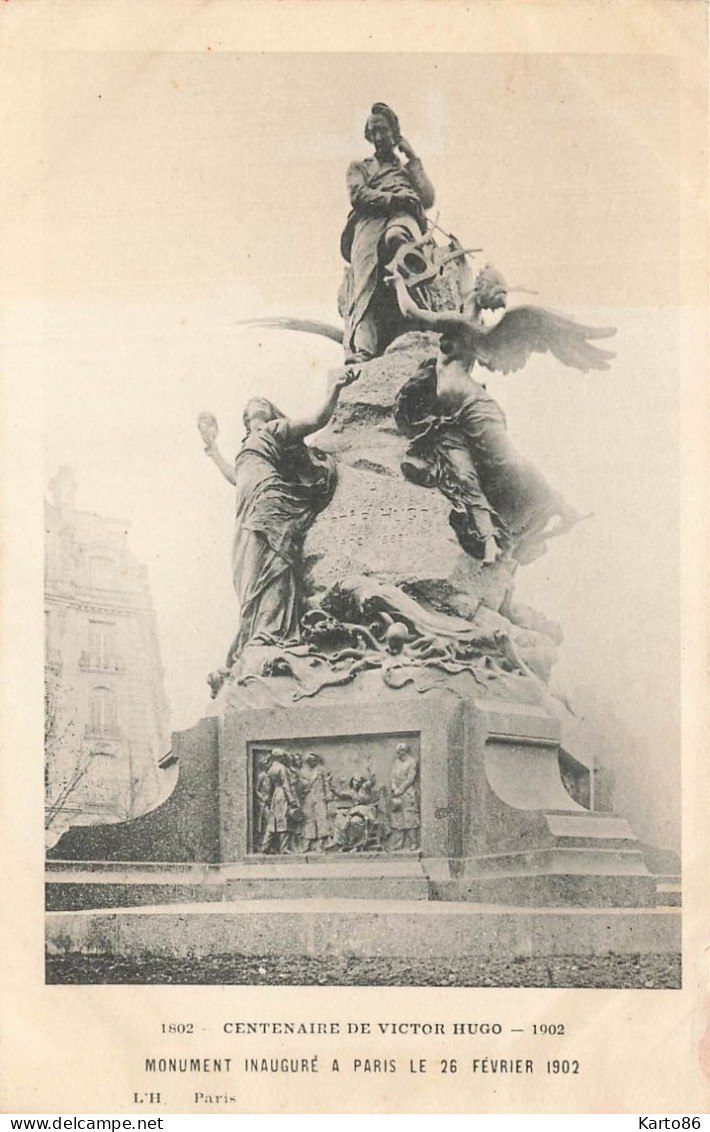 Paris * Centenaire De Victor Hugo 1902 * Le Monument Inauguré Le 26 Février 1902 - Other Monuments