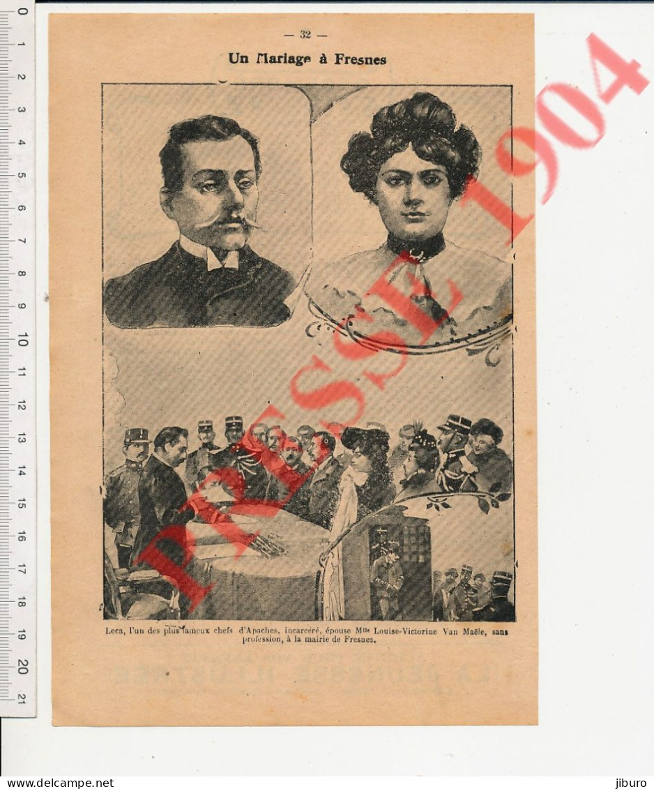 Doc 1904 Un Mariage à La Mairie De Fresnes (François) Leca Prison Chef Apaches Paris Louise-Victorine Van Maële Portrait - Ohne Zuordnung