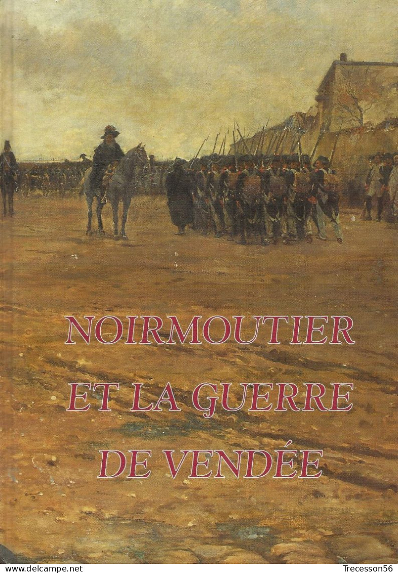 Noirmoutier--et La Guerre De Vendée - Geschiedenis