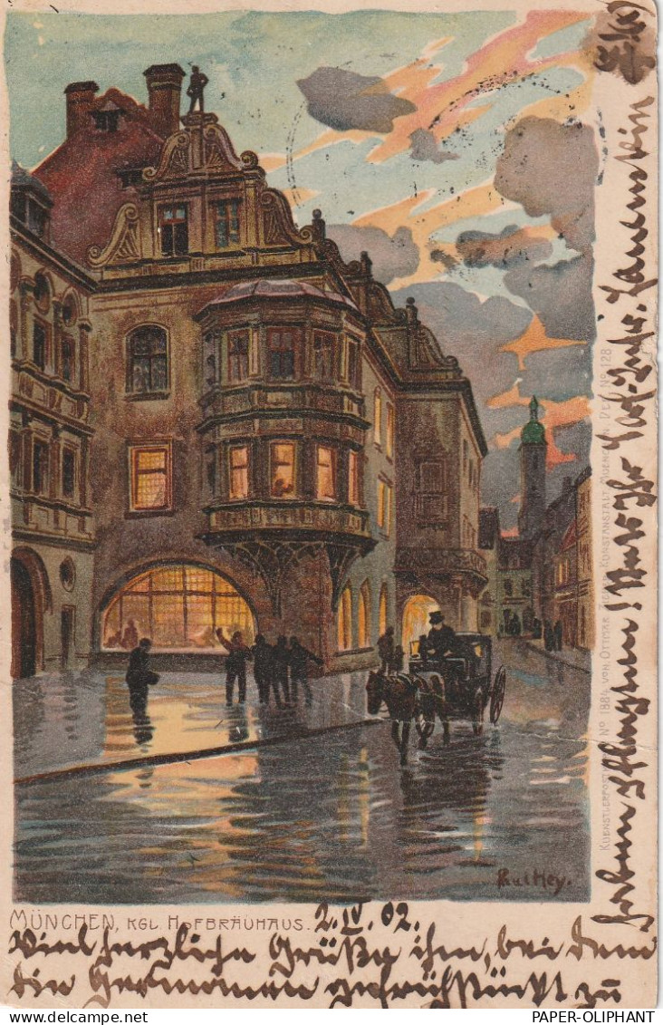 KÜNSTLER - ARTIST - PAUL HEY, Lithographie "Kgl. Hofbräuhaus" München, 1902 - Hey, Paul