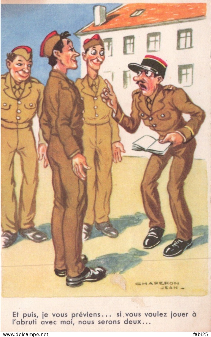 ILLUSTRATEUR JEAN CAPERON  MILITARIA HUMOUR ET PUIS JE VOUS PREVIENS SI VOUS VOULEZ JOUER A L ABRUTI - Chaperon, Jean