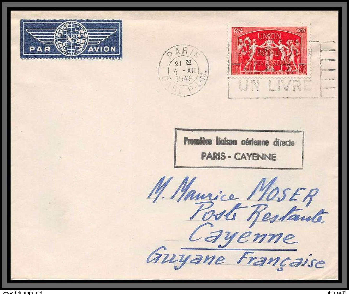 10192 N°851 UPU 1ère Liaison Aerienne Directe Paris Cayenne 4/12/1949 Par Avion Lettre Cover France Aviation  - First Flight Covers