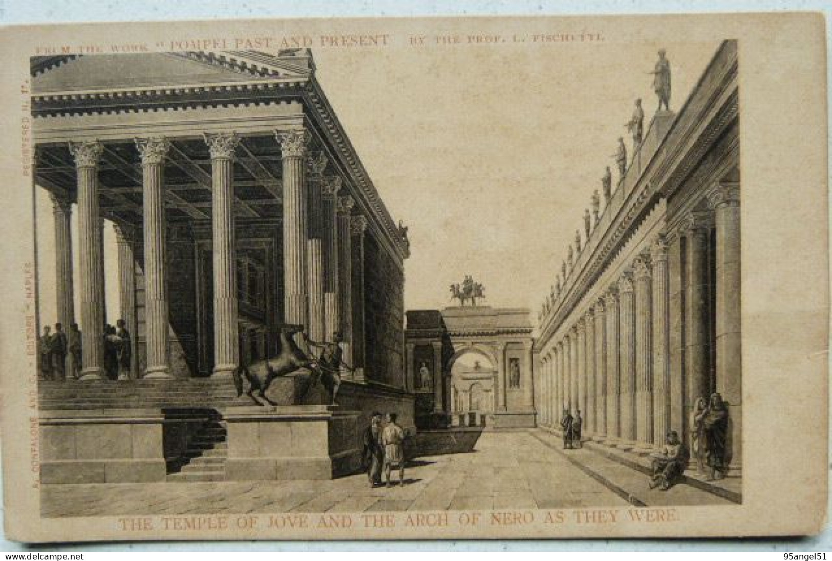 POMPEI - THE TEMPLE OF JOVE AND THE ARCH OF NERO AS THEY WERE (FROM THE WORK POMPEI PAST AND PRESENT BY FISCHETTI) - Pompei