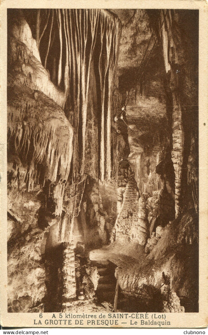 CPA - SAINT-CERE (ENV.) - GROTTE DE PRESQUE - LE BALDAQUIN - Saint-Céré