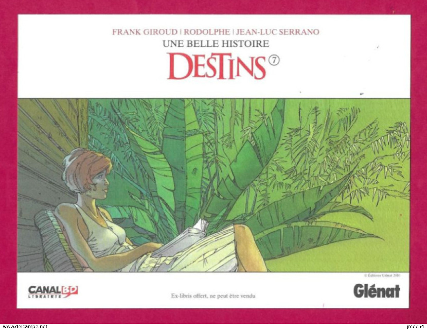 Ex-libris (BD).   Frank Giroud.   Destins 7.   Glénat 2010.   Canal BD. - Ex-Libris