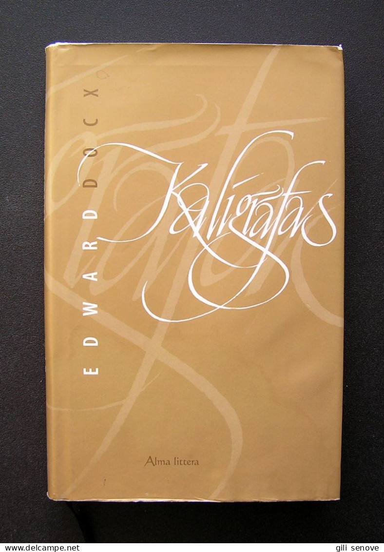 Lithuanian Book / Kaligrafas By Edward Docx 2006 - Cultura