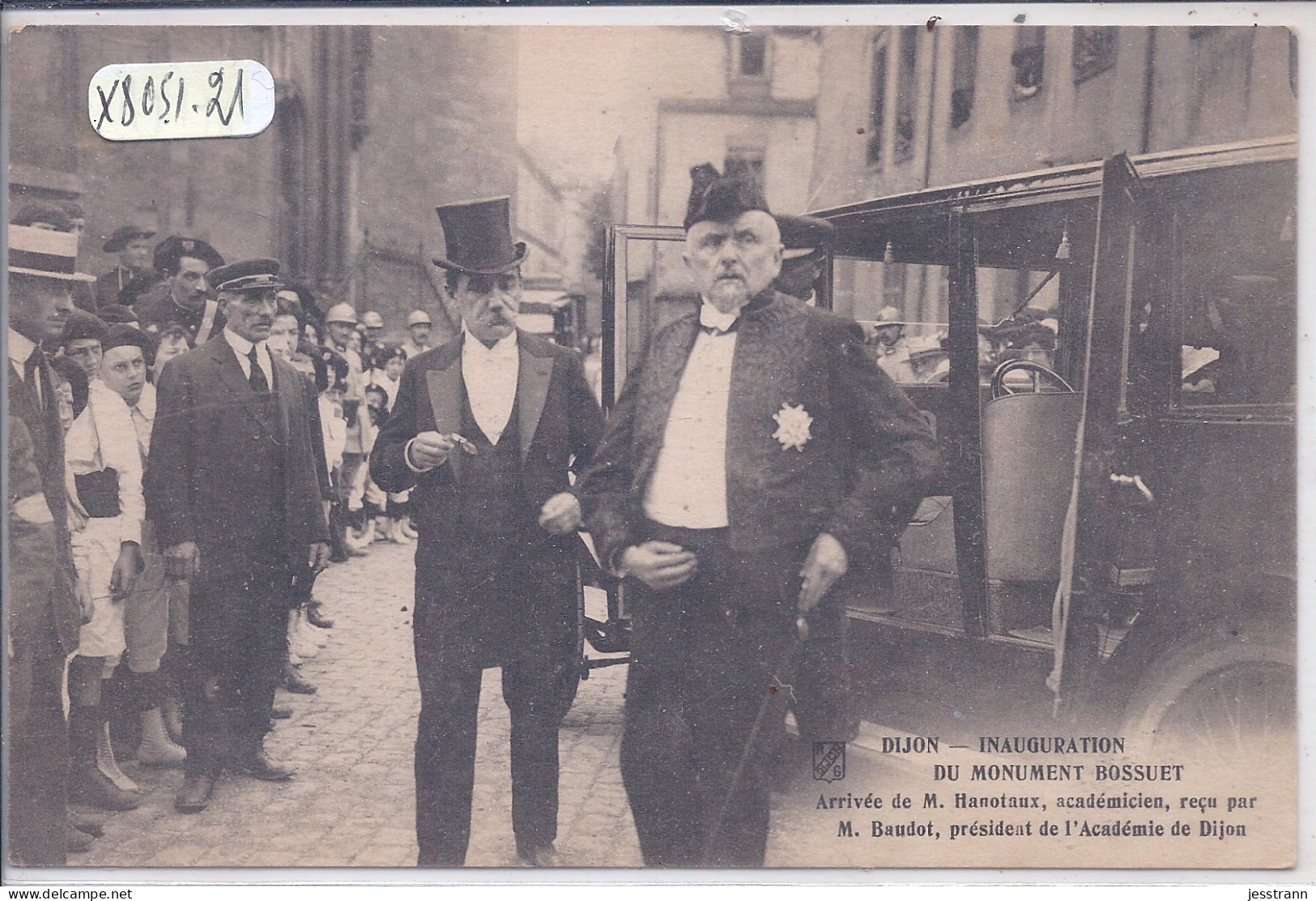 DIJON- INAUGURATION DU MONUMENT BOSSUET- ARRIVEE DE M HANOTAUX- ACADEMICIEN- - Dijon