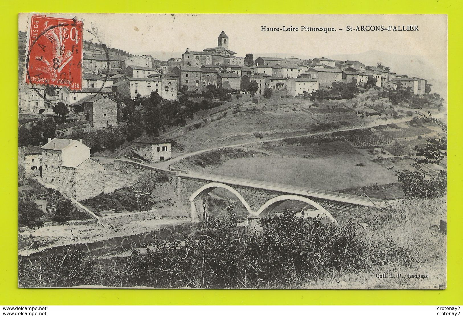 43 SAINT ARCONS D'ALLIER Vers Langeac En 1909 Beau Pont La Haute Loire Pittoresque VOIR DOS - Langeac