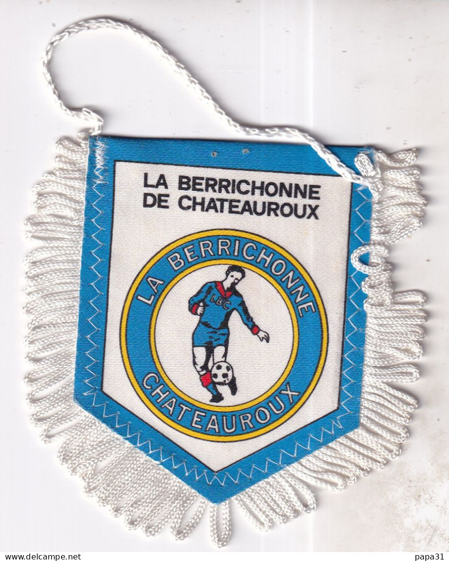 Fanion, Sports, Football   LA BERRICHONNE DE CHATEAUROUX - Uniformes Recordatorios & Misc