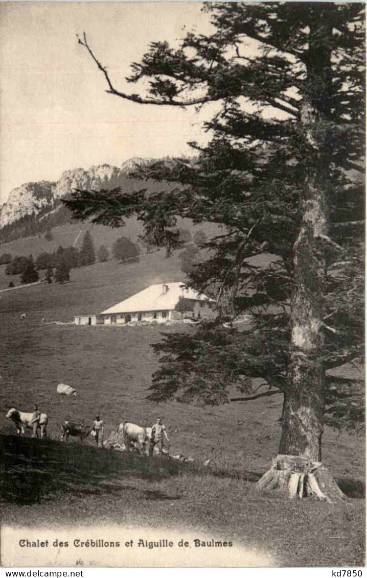 Chalet Des Crebillons Et Aiguille De Baulmes - Baulmes