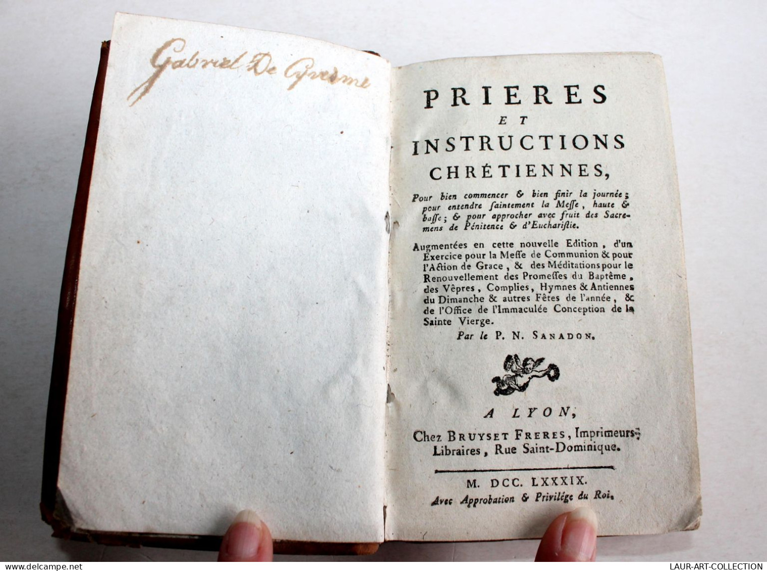 PRIERES ET INSTRUCTIONS CHRETIENNES Par SANADON 1789 BRUYSET / ANCIEN LIVRE DE RELIGION XIXe SIECLE (1803.122) - 1701-1800