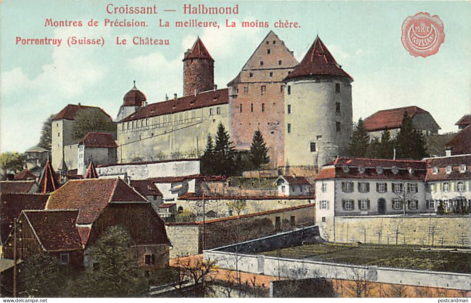 Suisse - Suisse - PORRENTRUY (JU) Le Château - Ed. Montres De Précision Croissant Halbmond - Porrentruy