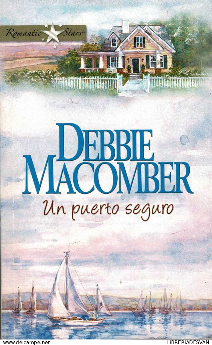 Un Puerto Seguro - Debbie Macomber - Literatura