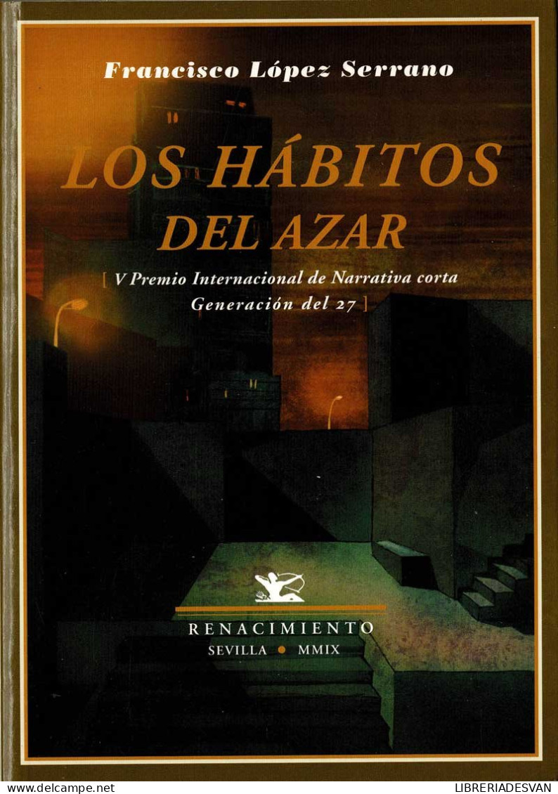 Las Hábitos Del Azar - Francisco López Serrano - Littérature