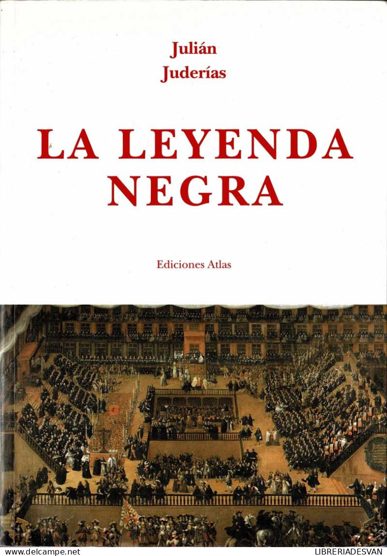 La Leyenda Negra - Julián Juderías - Geschiedenis & Kunst