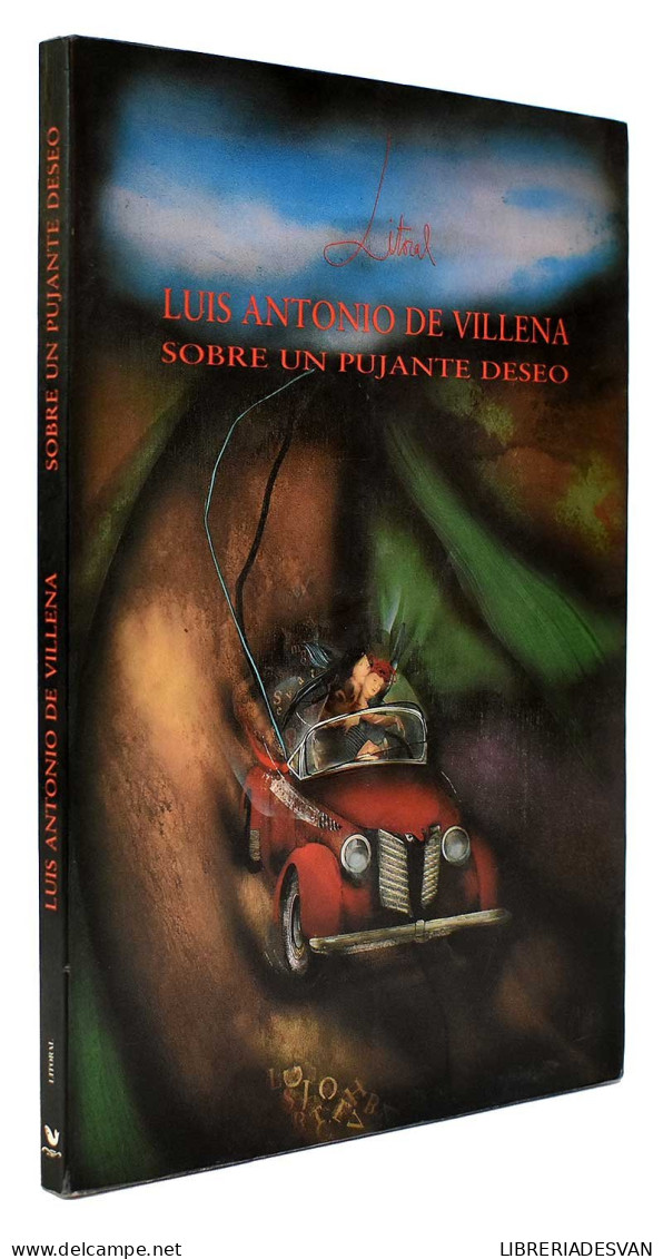 Sobre Un Pujante Deseo - Luis Antonio De Villena - Biographies