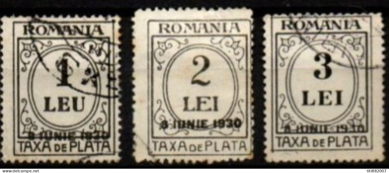 ROUMANIE    -   Taxe  -    1930  . Y&T  N° 82 à 84 Oblitérés. - Portomarken