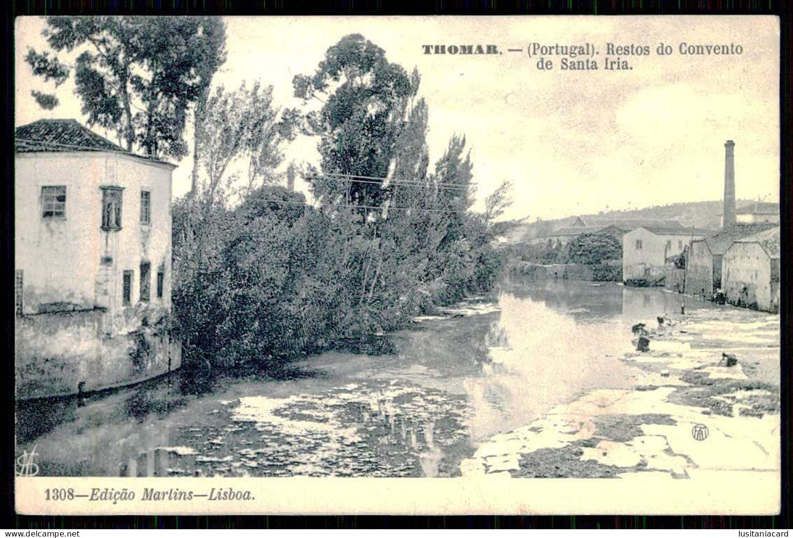 TOMAR - LAVADEIRAS - Restos Do Convento De Santa Iria. ( Ed. Martins Nº 1308) Carte Postale - Santarem