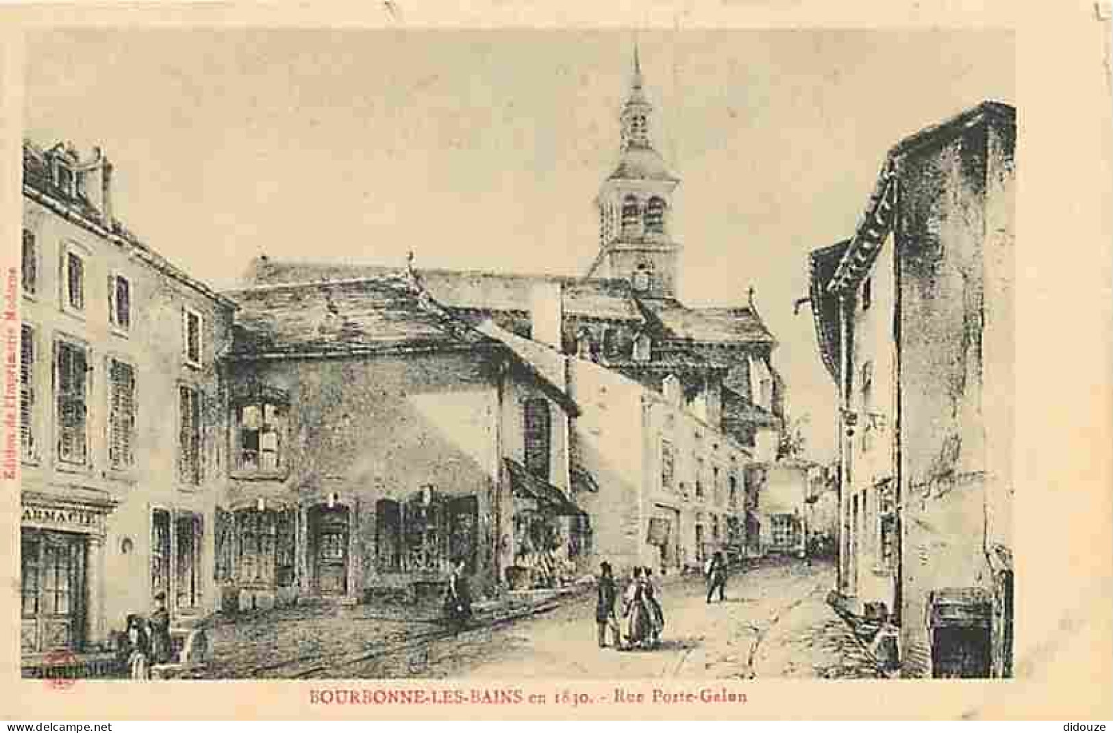 52 - Bourbonne Les Bains - Rue Porte-Galon En 1830 - Dessin - Gravue Ancienne - Carte Neuve - CPA - Voir Scans Recto-Ver - Bourbonne Les Bains