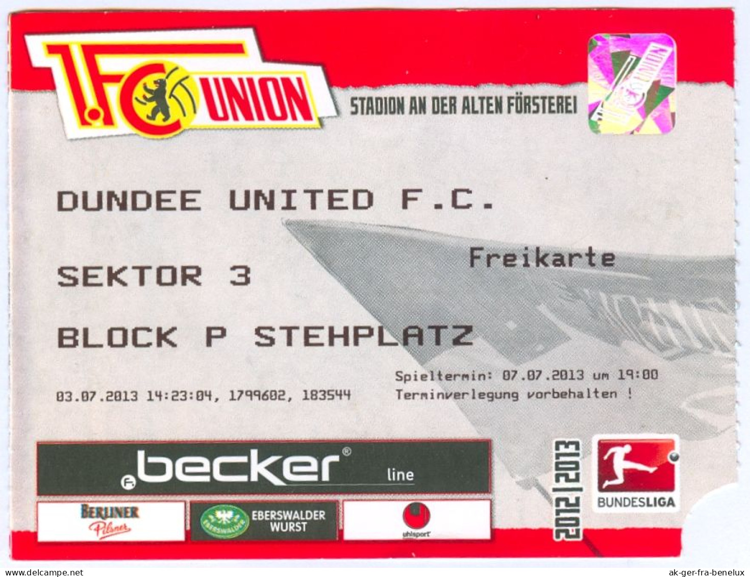 Fußball Eintrittskarte Ticket 1. FC Union Berlin Vs Dundee United 7. 7. 2013 Köpenick Schottland Scotland Alba 'Écosse - Tickets - Vouchers