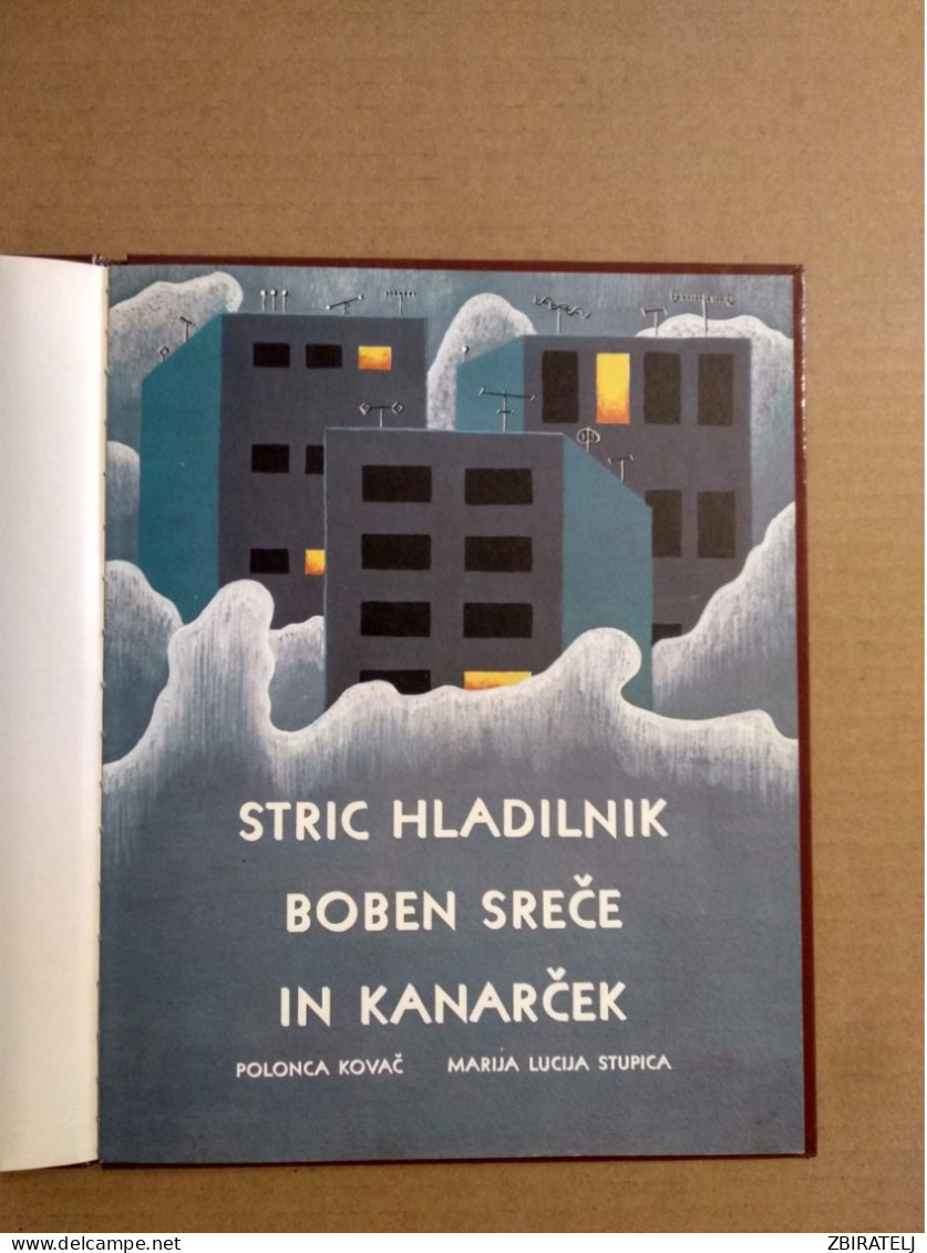 Slovenščina Knjiga Otroška: STRIC HLADILNIK BOBEN SREČE IN KANARČEK (Polonca Kovač Marija Lucija Stupica) - Idiomas Eslavos