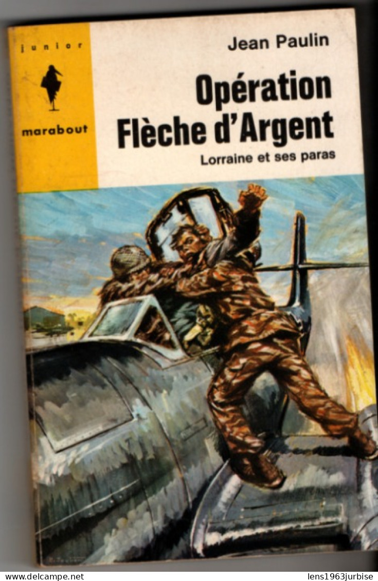 Opération Flèche D'Argent , Lorraine Et Ses Paras - War 1939-45