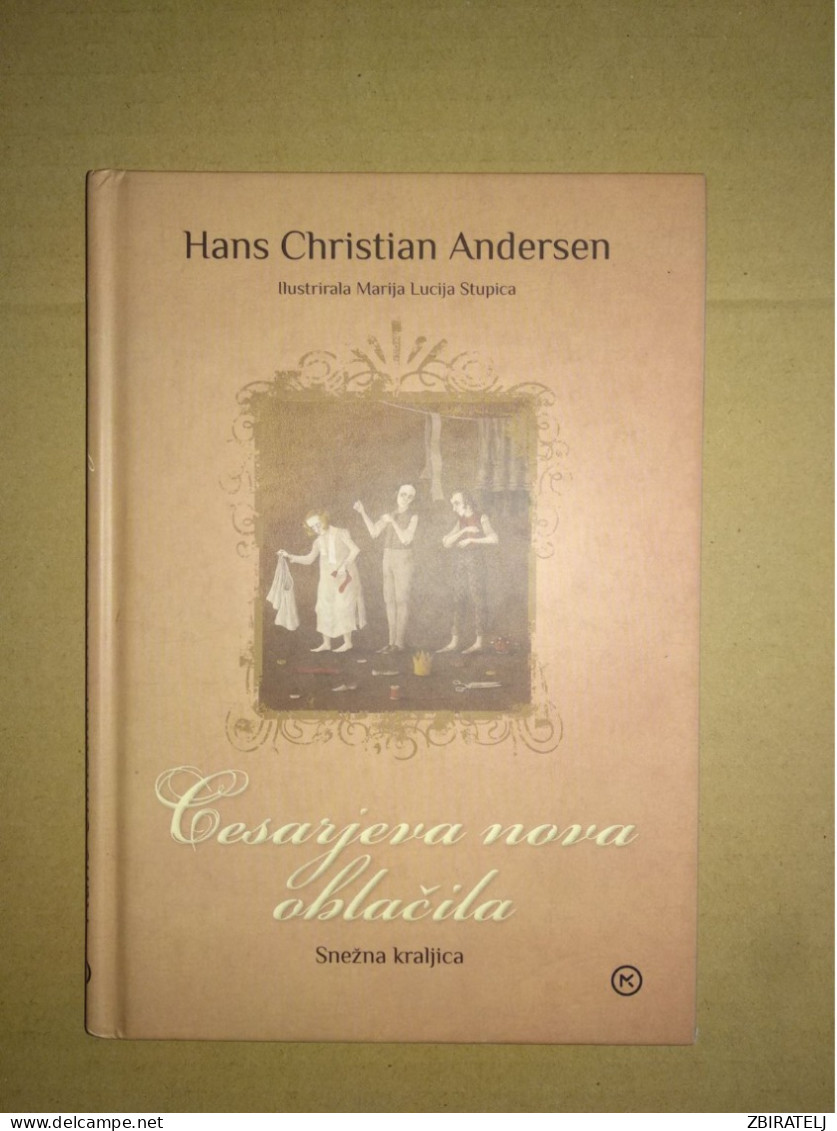 Slovenščina Knjiga Otroška: CESARJEVA NOVA OBLAČILA - SNEŽNA KRALJICA (Hans C. Andersen) - Langues Slaves