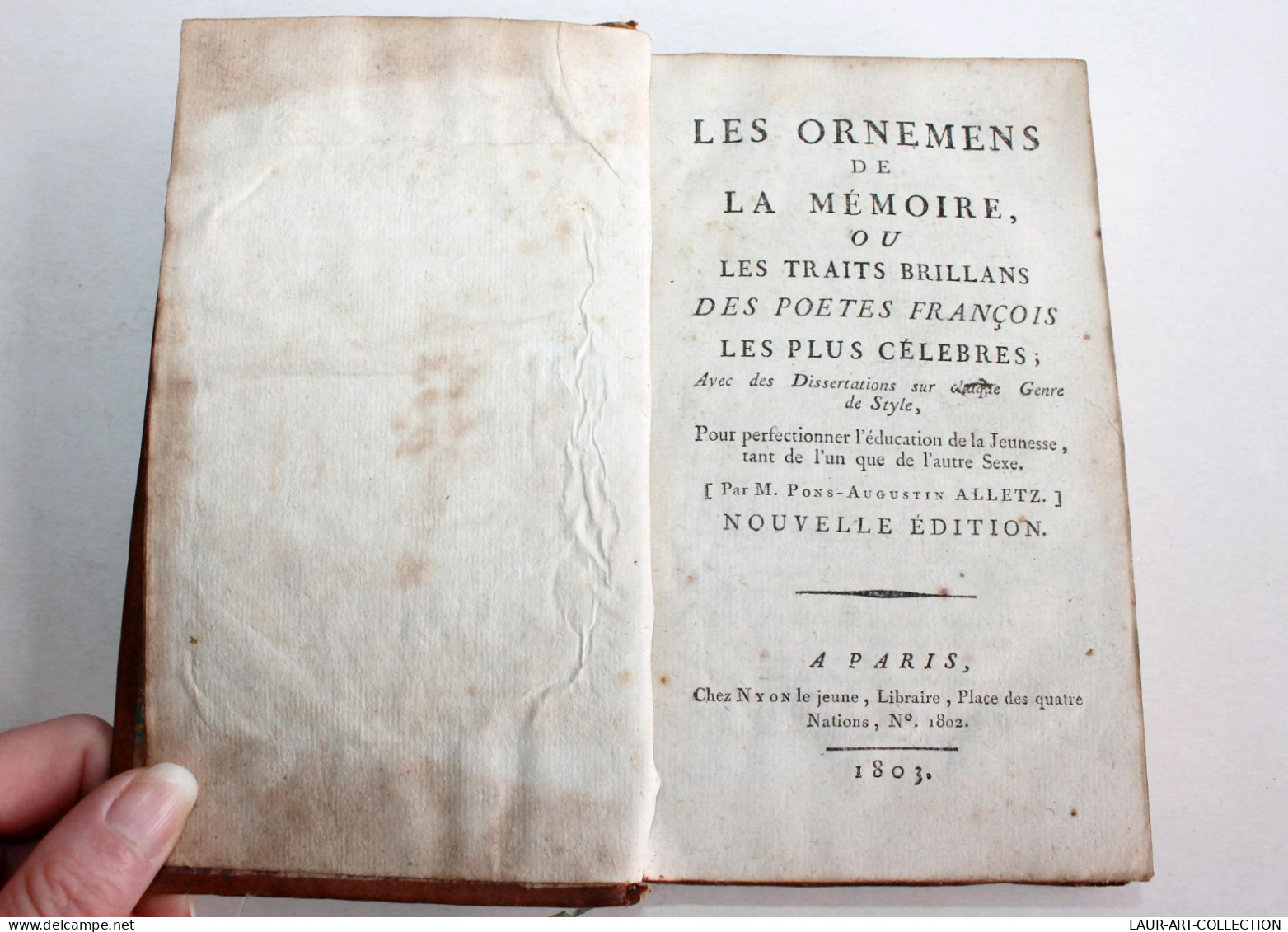 LES ORNEMENS DE LA MEMOIRE Ou TRAITS BRILLANS DES POETES FRANCOIS De ALLETZ 1803 / ANCIEN LIVRE XIXe SIECLE (1803.149) - 1801-1900