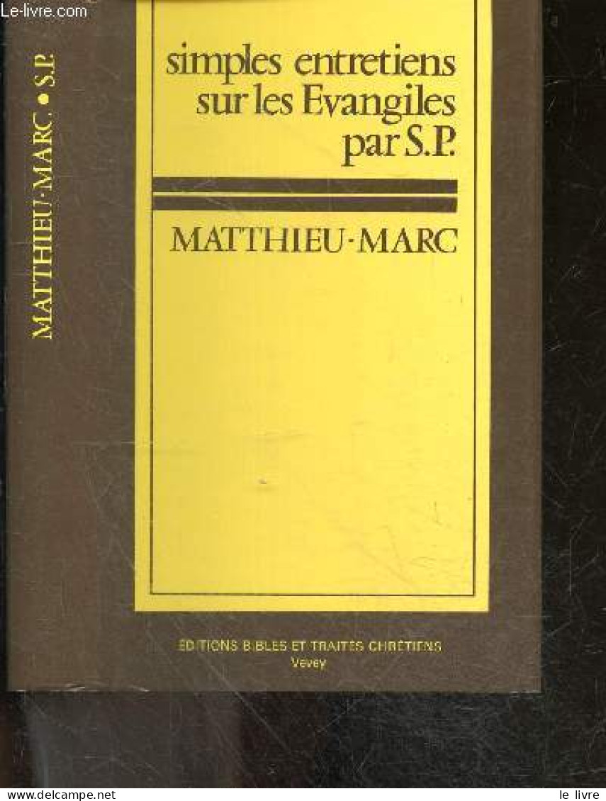 Simples Entretiens Sur Les Evangiles S.P. - 4e Edition - MATTHIEU MARC - 1976 - Religion