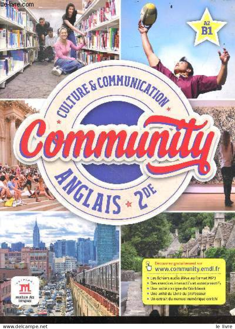 Community - Anglais 2nde - Culture & Communication - A2 / B1 - Frederic Chotard- Dazy Kristell- Godaillier Nat... - 2015 - Non Classés