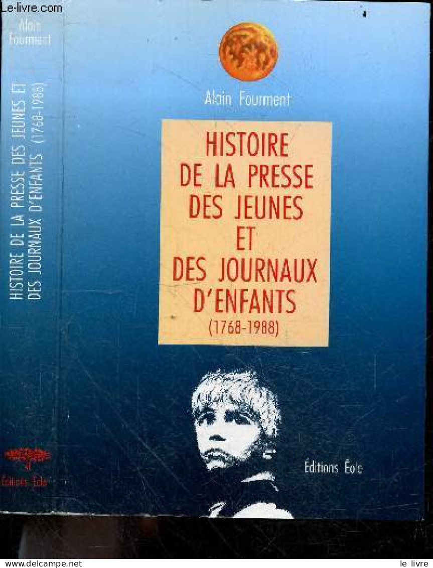 Histoire De La Presse Des Jeunes Et Des Journaux D'enfants (1768-1988) - 82 Illustrations Dans Le Texte- Collection La M - Andere Tijdschriften